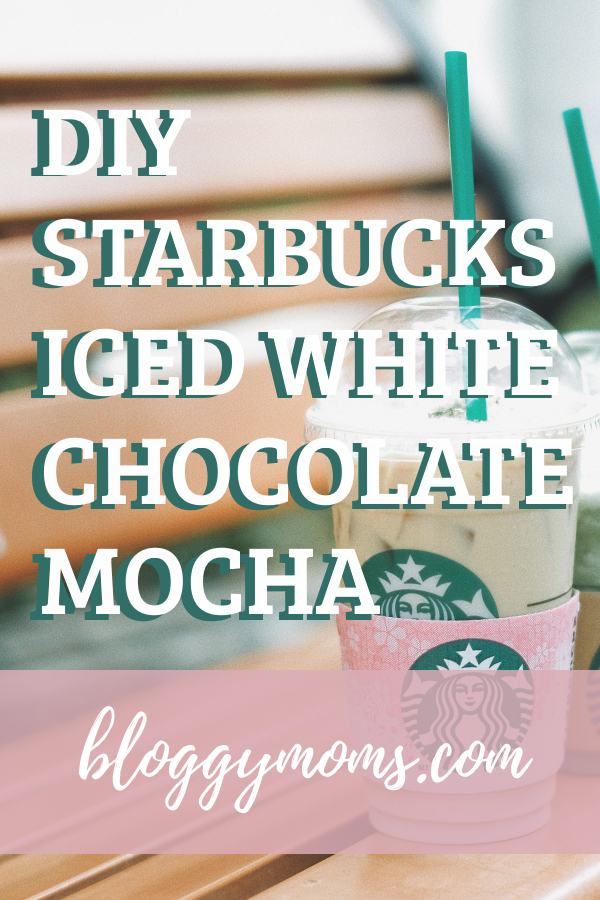 diy starbucks iced white chocolate mocha coffee recipe drink