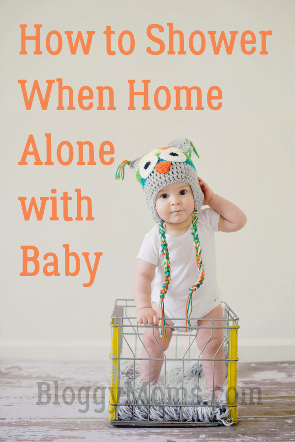 how to shower at home alone with baby bloggymoms