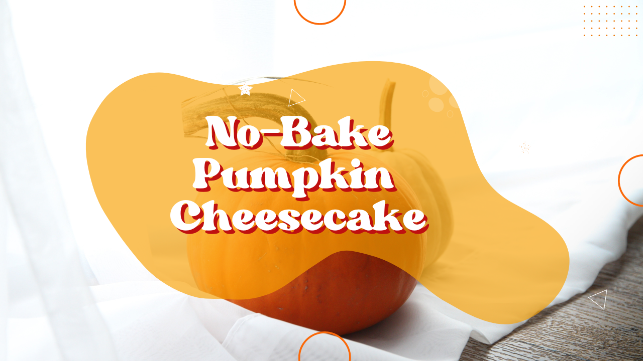 no bake pumpkin cheesecake recipe